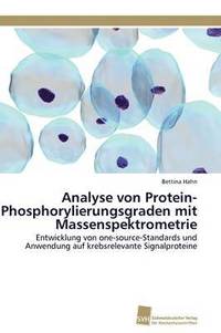 bokomslag Analyse von Protein-Phosphorylierungsgraden mit Massenspektrometrie