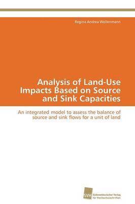 Analysis of Land-Use Impacts Based on Source and Sink Capacities 1