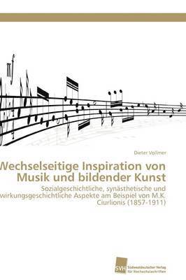 Wechselseitige Inspiration von Musik und bildender Kunst 1