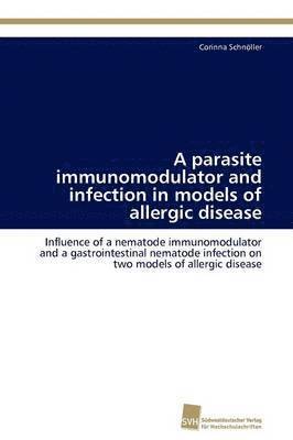 A parasite immunomodulator and infection in models of allergic disease 1