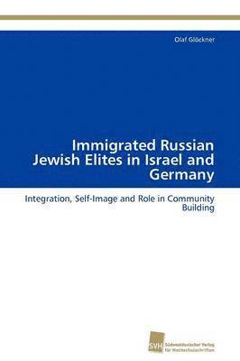 Immigrated Russian Jewish Elites in Israel and Germany 1