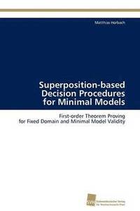 bokomslag Superposition-based Decision Procedures for Minimal Models