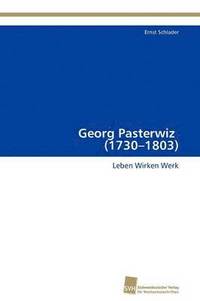bokomslag Georg Pasterwiz (1730-1803)