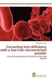 bokomslag Correcting iron deficiency with a low iron micronutrient powder