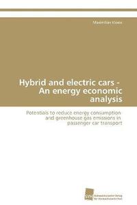 bokomslag Hybrid and electric cars - An energy economic analysis
