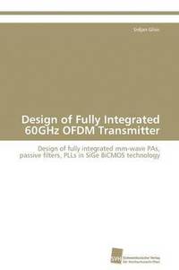 bokomslag Design of Fully Integrated 60GHz OFDM Transmitter