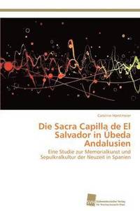 bokomslag Die Sacra Capilla de El Salvador in beda Andalusien