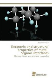 bokomslag Electronic and structural properties of metal-organic interfaces