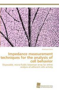 bokomslag Impedance measurement techniques for the analysis of cell behavior
