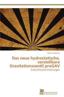 Das neue hydrostatische, verstellbare Gravitationsventil proGAV 1