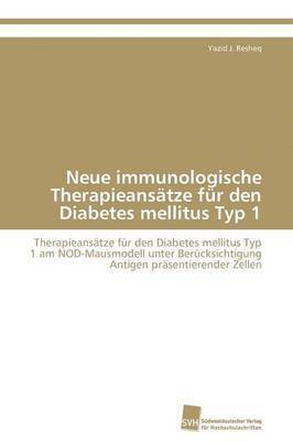 bokomslag Neue immunologische Therapieanstze fr den Diabetes mellitus Typ 1