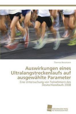 bokomslag Auswirkungen eines Ultralangstreckenlaufs auf ausgewhlte Parameter