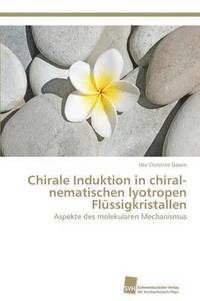 bokomslag Chirale Induktion in chiral-nematischen lyotropen Flssigkristallen