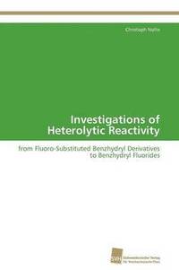 bokomslag Investigations of Heterolytic Reactivity