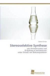 bokomslag Stereoselektive Synthese