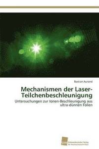 bokomslag Mechanismen der Laser-Teilchenbeschleunigung