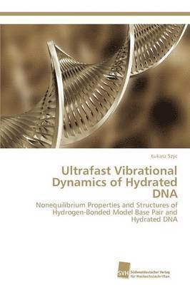 Ultrafast Vibrational Dynamics of Hydrated DNA 1