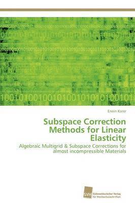 Subspace Correction Methods for Linear Elasticity 1