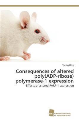 Consequences of altered poly(ADP-ribose) polymerase-1 expression 1