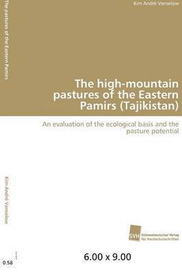 The high-mountain pastures of the Eastern Pamirs (Tajikistan) 1