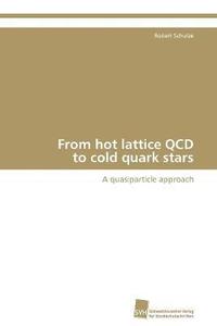 bokomslag From hot lattice QCD to cold quark stars