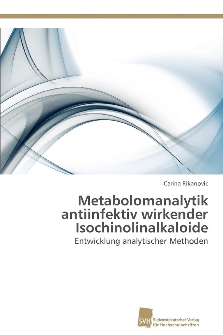Metabolomanalytik antiinfektiv wirkender Isochinolinalkaloide 1