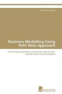 bokomslag Business Modelling Using Petri Nets Approach