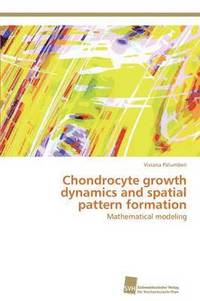 bokomslag Chondrocyte growth dynamics and spatial pattern formation