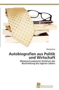 bokomslag Autobiografien aus Politik und Wirtschaft