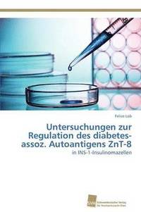 bokomslag Untersuchungen zur Regulation des diabetes-assoz. Autoantigens ZnT-8