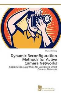 bokomslag Dynamic Reconfiguration Methods for Active Camera Networks