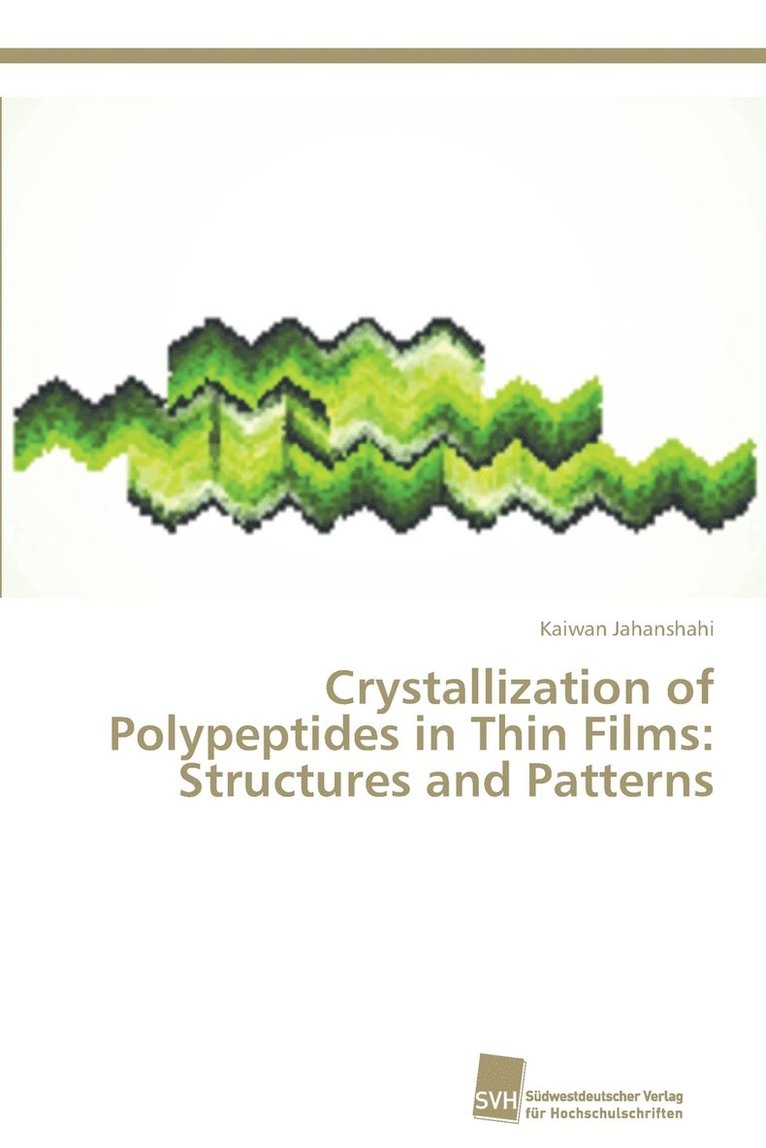 Crystallization of Polypeptides in Thin Films 1