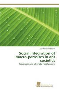 bokomslag Social integration of macro-parasites in ant societies