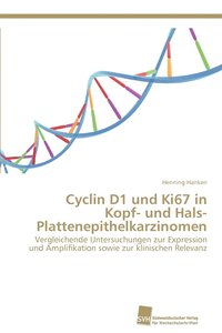 bokomslag Cyclin D1 und Ki67 in Kopf- und Hals- Plattenepithelkarzinomen