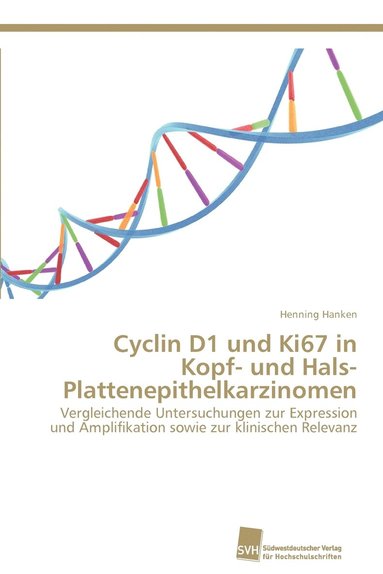 bokomslag Cyclin D1 und Ki67 in Kopf- und Hals- Plattenepithelkarzinomen