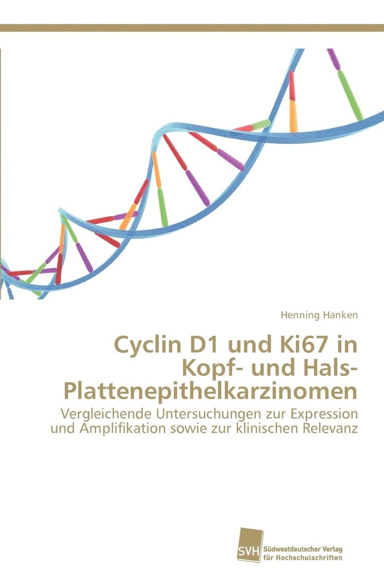 Cyclin D1 und Ki67 in Kopf- und Hals- Plattenepithelkarzinomen 1