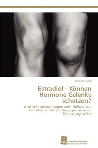 bokomslag Estradiol - Knnen Hormone Gelenke schtzen?