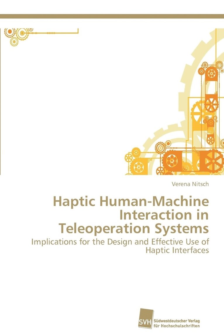 Haptic Human-Machine Interaction in Teleoperation Systems 1