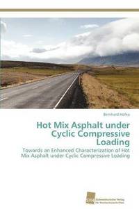 bokomslag Hot Mix Asphalt under Cyclic Compressive Loading