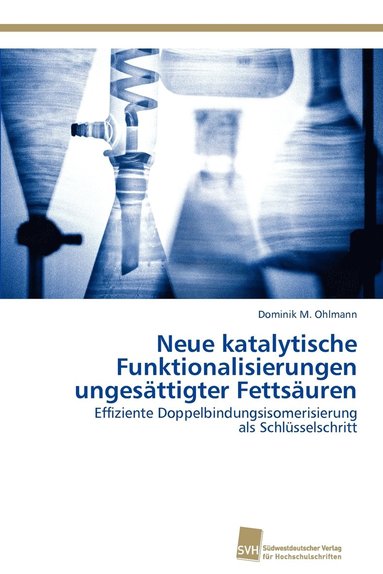 bokomslag Neue katalytische Funktionalisierungen ungesttigter Fettsuren