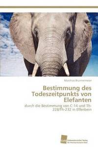 bokomslag Bestimmung Des Todeszeitpunkts Von Elefanten