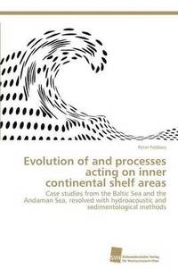 bokomslag Evolution of and processes acting on inner continental shelf areas