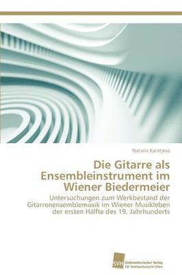 bokomslag Die Gitarre als Ensembleinstrument im Wiener Biedermeier