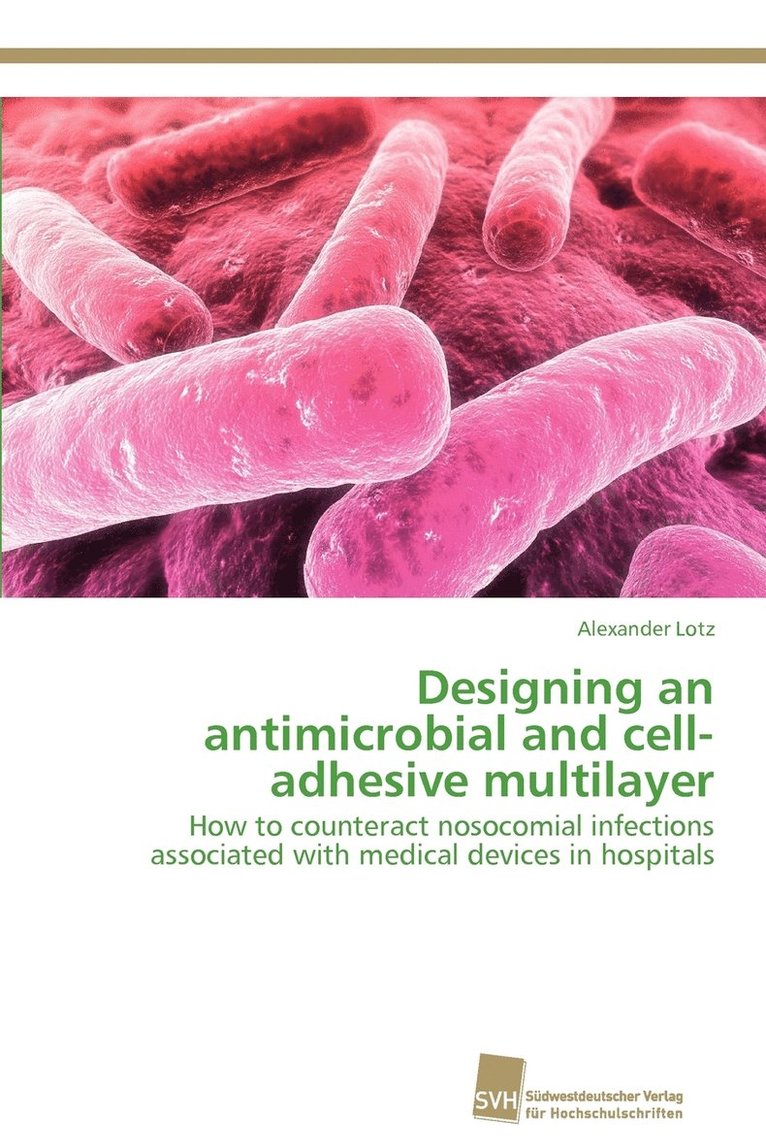 Designing an antimicrobial and cell-adhesive multilayer 1