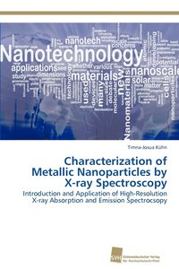 bokomslag Characterization of Metallic Nanoparticles by X-ray Spectroscopy