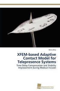 bokomslag XFEM-based Adaptive Contact Model for Telepresence Systems