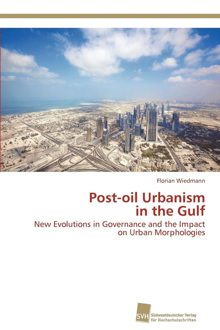 Post-oil Urbanism in the Gulf 1