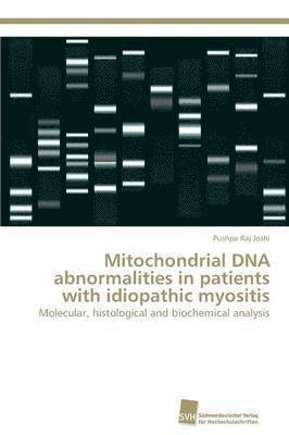 bokomslag Mitochondrial DNA abnormalities in patients with idiopathic myositis