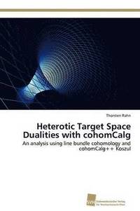 bokomslag Heterotic Target Space Dualities with cohomCalg