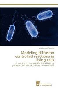 bokomslag Modeling diffusion controlled reactions in living cells